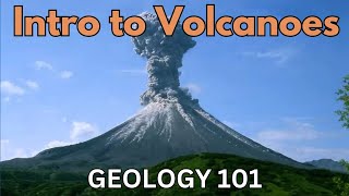 Geology 101 with Willsey Episode 11 Intro to Volcanoes [upl. by Harv]