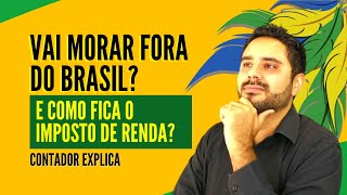 Imposto de Renda  Saída Definitiva do Brasil PROCEDIMENTOS [upl. by Itsa112]