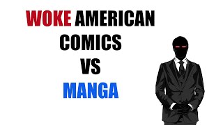 Woke American Comics vs Manga [upl. by Alliuqaj]