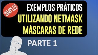 Exemplo Prático como projetar as netmasks máscaras de rede  Parte I [upl. by Clercq]