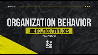 Organization Behavior  Job Related Attitudes [upl. by Anilemrac]