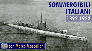 Storia dei sommergibili Italiani 18921922  LIVE 23 [upl. by Kurtz130]