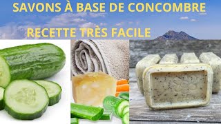 VOICI COMMENT FAIRE DU SAVON À BASE DE CONCOMBRE RECETTE FACILE [upl. by Mak372]