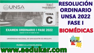 RESOLUCIÓN ORDINARIO FASE I UNSA 2022  BIOMÉDICAS [upl. by Aikemot168]