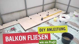 Fliesen auf Balkon verlegen SchrittfürSchritt Außenbereich fliesen [upl. by Avle494]