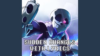 Sudden Changes With Lyrics  Undertale feat Oddbrother [upl. by Pasol675]