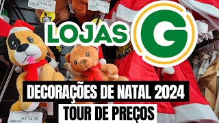 NATAL 2024 DECORAÇÕES DE NATAL NAS LOJAS G [upl. by Retluoc]