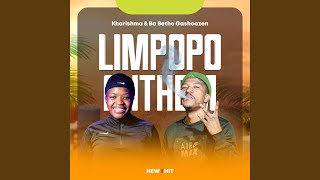 Limpopo Anthem feat Ba Bethe Gashoazen [upl. by Cassius410]