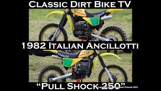 An Italian Classic 1982 Ancillotti Pull Shock 250 [upl. by Ecitsuj]