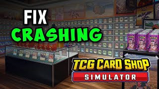 How to Fix TCG Card Shop Simulator Crashing Freezing Lagging on PC [upl. by Older]