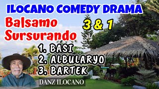 BALSAMO SURSURANDO 3 IN 1  BASI ALBULARYO BARTEK  ILOCANO COMEDY DRAMA [upl. by Rawna]