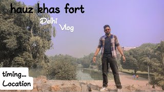 हौज़ खास किला Vlog Hauz Khas fort ❤️ Hauz Khas Village Complete You tour HauzKhas Fort [upl. by Auguste413]