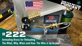 Ep 222  Annealing Brass for Reloading – The What Why When and How The Who is up to you [upl. by Elletsirk]