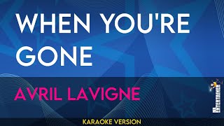 When Youre Gone  Avril Lavigne KARAOKE [upl. by Leopoldine854]