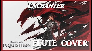 Dragon Age  Inquisition  Enchanter  Flute Cover [upl. by Howie]