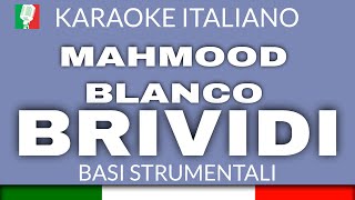 MAHMOOD  BLANCO  BRIVIDI KARAOKE STRUMENTALE base karaoke italiano🎤 [upl. by Ydroj]