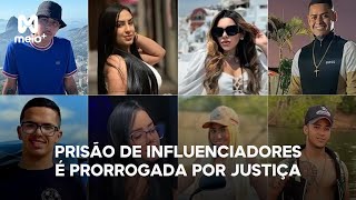 Prisão de influenciadores é prorrogada por Justiça [upl. by Anohr]