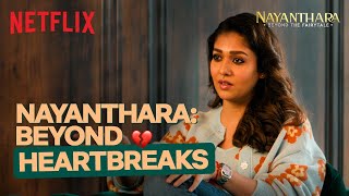 Nayanthara On Dealing With PAST Relationships 💔  Nayanthara Beyond The Fairy tale [upl. by Prichard]