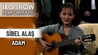 Adam  Sibel Alaş  İbo Show Performans [upl. by Dennis]