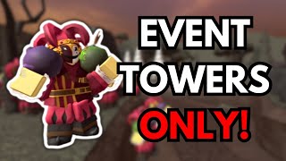 Can I Beat Hardcore Using Only EVENT TOWERS  Tower Defense Simulator Roblox [upl. by Adekan]