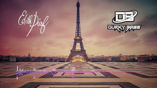 Edith Piaf  Non je ne regrette rien DURKY BASS REMIX Free Download [upl. by Kylen]