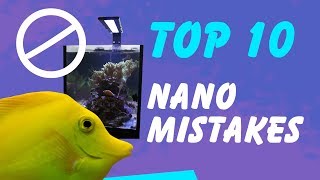 Top 10 Nano Reef Aquarium Mistakes—And How to Avoid Them [upl. by Rossie776]