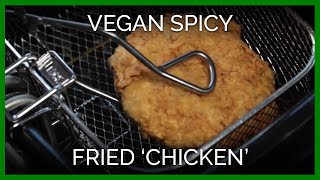 SolFood Vegan’s Spicy Fried ‘Chicken’ [upl. by Enilamme]