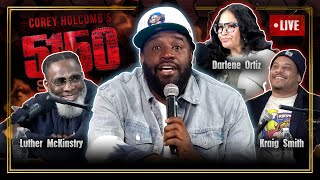 Chuuuuch Ya Dig ✊🏿 The Corey Holcomb 5150 Show w DarleneOrtiz KraigFacts amp Pastor Luther McKinstry [upl. by Drusilla]