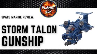 Stormtalon Gunship  9th Edition  Space Marine Review  Tactics  Warhammer 40k [upl. by Eelirem542]