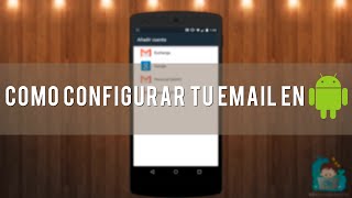 Cómo CONFIGURAR tu cuenta de CORREO ELECTRÓNICO en ANDROID IMAP o POP3 [upl. by Aralomo]