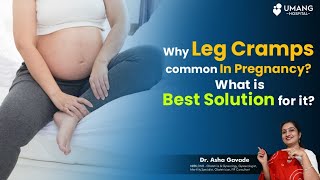 Why leg cramps common in pregnancy What is best solution for it  Dr Asha Gavade  Umang Hospital [upl. by Erdne25]