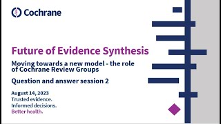 Moving towards a new model  the role of Cochrane Review Groups question and answer Session 2 [upl. by Aholla]