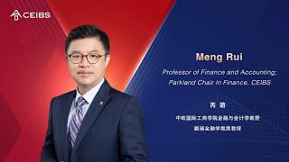 Professor of Finance amp Accounting Parkland Chair in Finance Meng Rui  CEIBS Faculty Introductions [upl. by Ina]