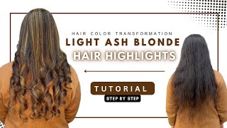 Light Ash Blonde Hair Highlights Tips amp Techniques for Stunning Results StepbyStep Tutorial [upl. by Laurin]