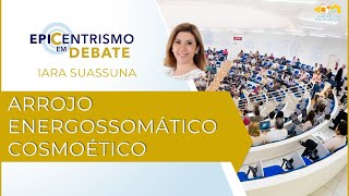 Epicentrismo em Debate 214  Arrojo Energossomático Cosmoético Energossomatologia [upl. by Watkins]