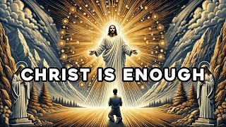 Christ Is Enough  Prayer Song  Healing Music  Trust God [upl. by Rosco20]