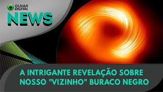 Ao Vivo  A intrigante revelação sobre nosso quotvizinhoquot buraco negro  27032024  OlharDigital [upl. by Enaujed]