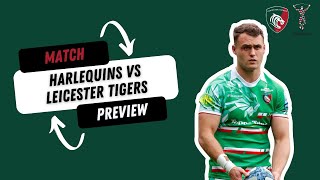 Harlequins Vs Leicester Tigers  Match Preview [upl. by Yahsan]