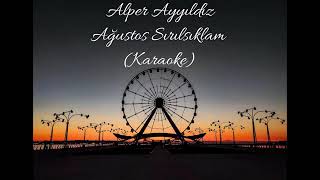 Ağustos sırılsıklam karaoke 🎤🎤🎵🎶🎧🎧 [upl. by Aicertap925]