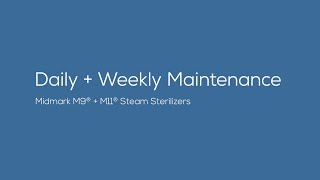 Daily  Weekly Maintenance  Midmark® M9  M11 Steam Sterilizers [upl. by Valeda]