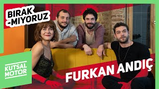 Furkan Andıç Bırakmıyoruz [upl. by Fanchon]