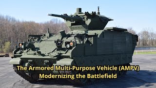 The Armored MultiPurpose Vehicle AMPV Modernizing the Battlefield [upl. by Welton]