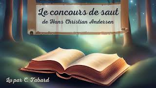 Le concours de saut  AUDIO  Conte de Hans Christian Andersen [upl. by Ocin]