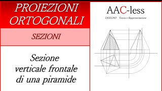 Proiezione Ortogonale  Sezione con piano secante verticale frontale [upl. by Colfin]