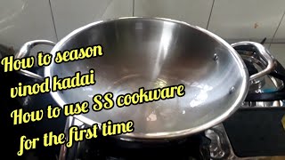 How to season Vinod Triply Stainless steel kadaiHow to use stainless steel kadai for the first time [upl. by Bond]