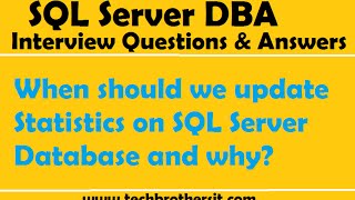 SQL Server DBA Interview Questions  When should we update Statistics on SQL Server Database and why [upl. by Aitram927]