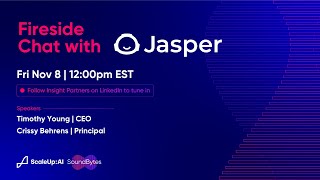 Fireside Chat with Jasper CEO Timothy Young and Principal Crissy Behrens [upl. by Basham]