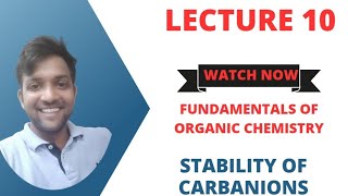 Fundamentals of Organic Chemistry Lecture 10 Carbanions  Stability of carbanions [upl. by Walls]