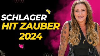 Schlager Hit Zauber 2024 🎶 Schlager für Alle [upl. by Winwaloe]