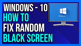 How To Fix Random Black Screen in Windows 10  2024 Quick amp Easy [upl. by Inohtna]